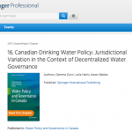 New pub: Dunn, Harris & Bakker, Canadian Drinking Water Policy: Jurisdictional Variation in the Context of Decentralized Water Governance