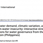New Publication: Shah & Zerriffi: Urban water demand, climatic variation, and irrigation-water insecurity: interactive stressors and lessons for water governance from the Angat River basin (Philippines)