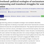 NEW PUB FROM RUTGERD BOELENS, LEILA HARRIS, AND OTHERS- RIVERHOOD: POLITICAL ECOLOGIES OF SOCIONATURE COMMONING AND TRANSLOCAL STRUGGLES FOR WATER JUSTICE